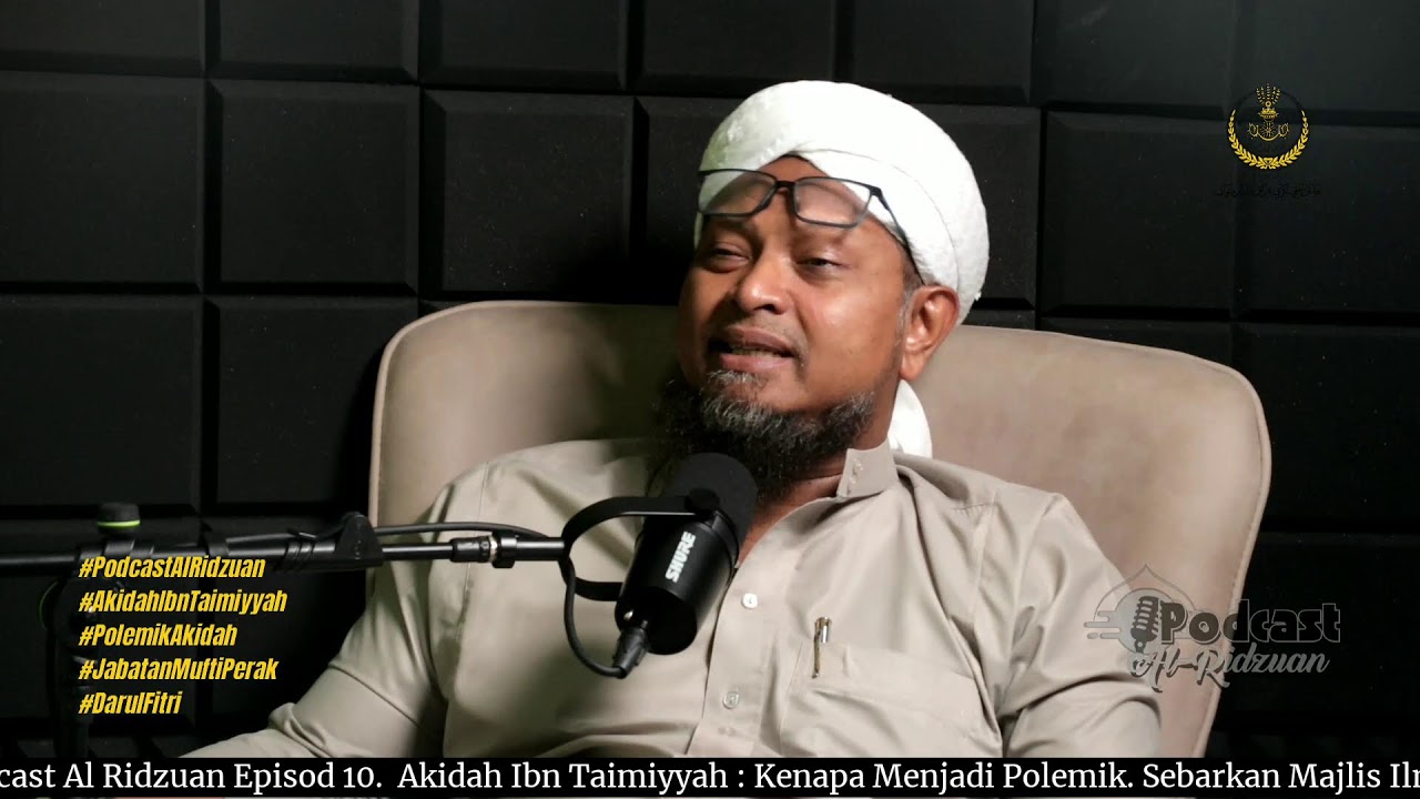 Podcast Al-Ridzuan Episod 10. Akidah Ibnu Taimiyyah : Kenapa Menjadi Polemik.