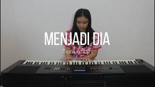 Menjadi Dia   Tiara Andini (Piano Cover by Paulina Devina)