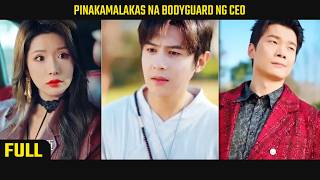 [FULL] Pinakamalakas Na Bodyguard Ng CEO