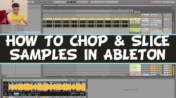 How to Chop Samples in Ableton Tutorial