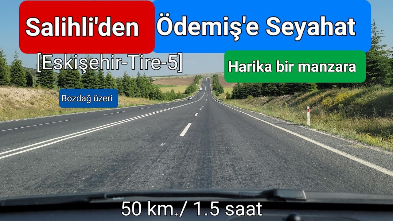 Eskişehir'den İzmir Tire'ye Seyahat |  [5. Bölüm - Salihli'den, Bozdağ, Birgi ve Ödemiş'e Seyahat]