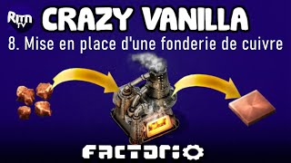 Factorio FR : Crazy-Vanilla (Saison 2) — #8.1 — Fonderie de cuivre (partie 1)