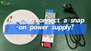 How to connect a snap-on power supply