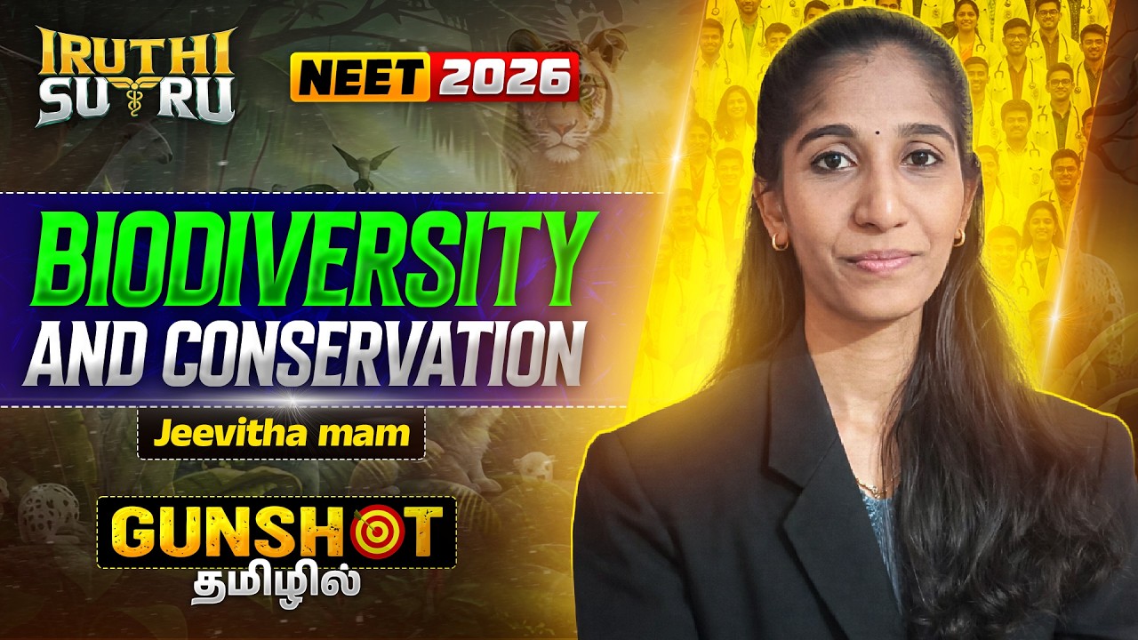 Biodiversity and conservation🌳🌿 | Iruthi Sutru Round 2💥 | Jeevitha Maam | NEET 2026 Tamil🔥 |🌿