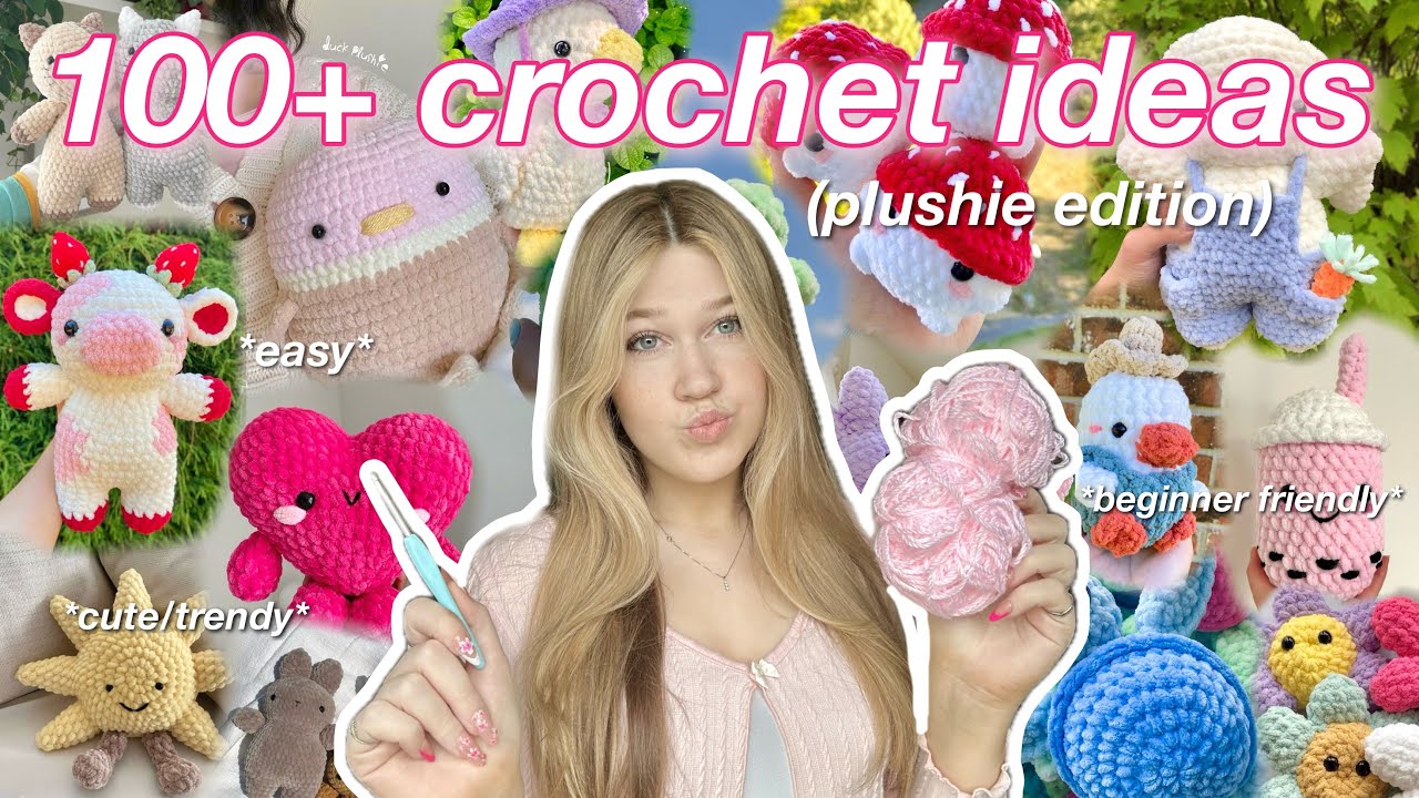 100+ BEGINNER FRIENDLY CROCHET PLUSHIE IDEAS (trendy/pinterest inspired)