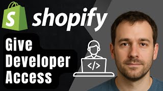 How to Give a Developer Access to Your Shopify Store (2025 Collaborator Tutorial)