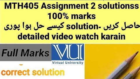 MTH405 assignment 2 solution fall  || MTH405 solution assignment 2 || MTH405 assignment 2