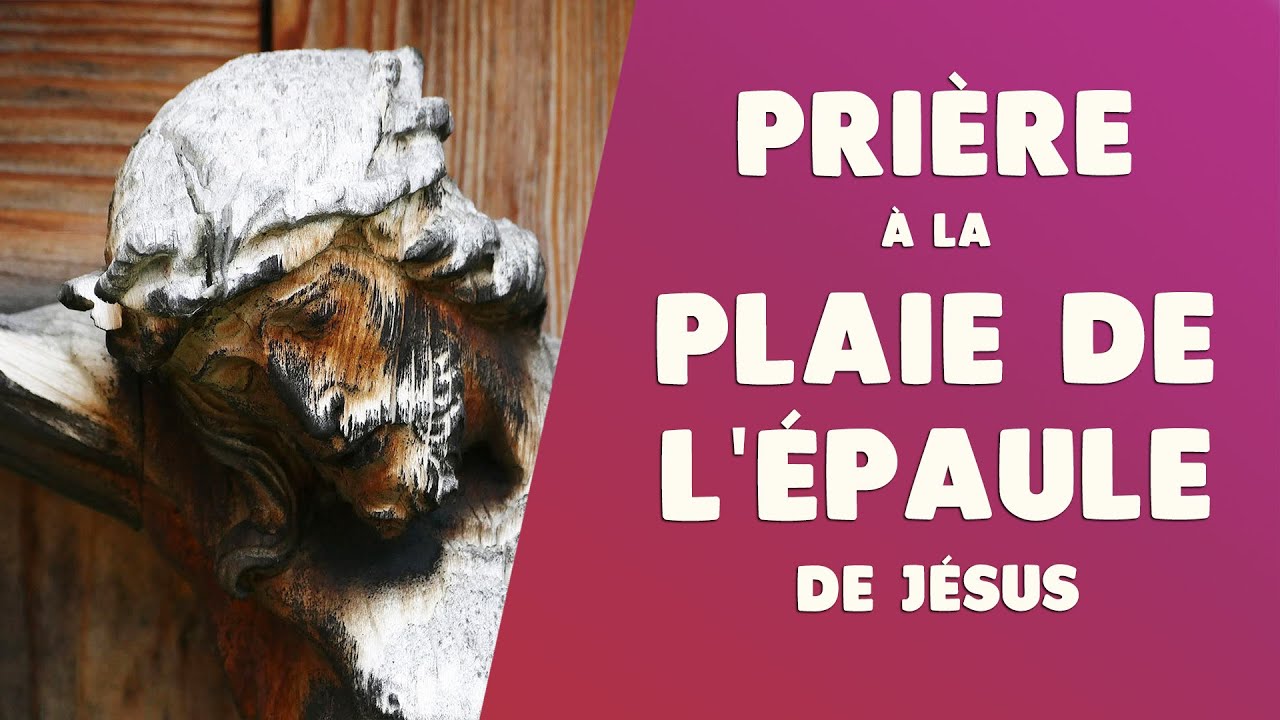Prière De La Plaie De L'épaule De Jésus
