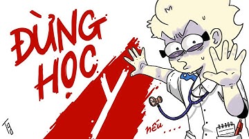 Nỗi sợ của việc HỌC Y....