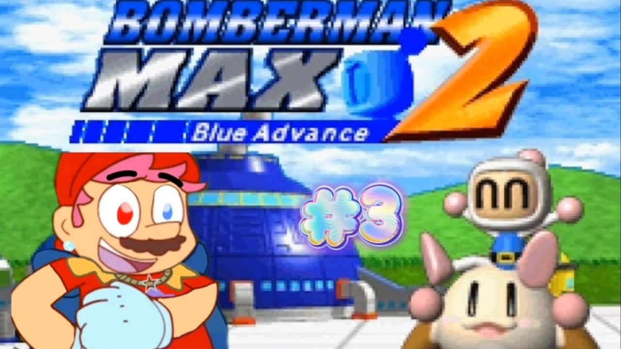 Gameplay of Bomberman Max 2 Blue Advance GBA [PART 3] #3 - YouTube