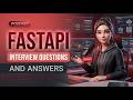 FastAPI Interview Questions and Answers