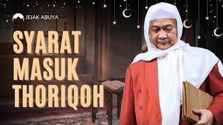 SYARAT MASUK THORIQOH | ABUYA UCI