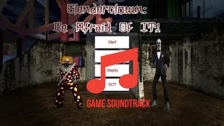Slenderclown Be Afraid Of It Chapter 1 Game Soundtrack