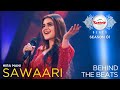 Kashmir Beats | Season 1 | SAWAARI | BTB | Hira Mani