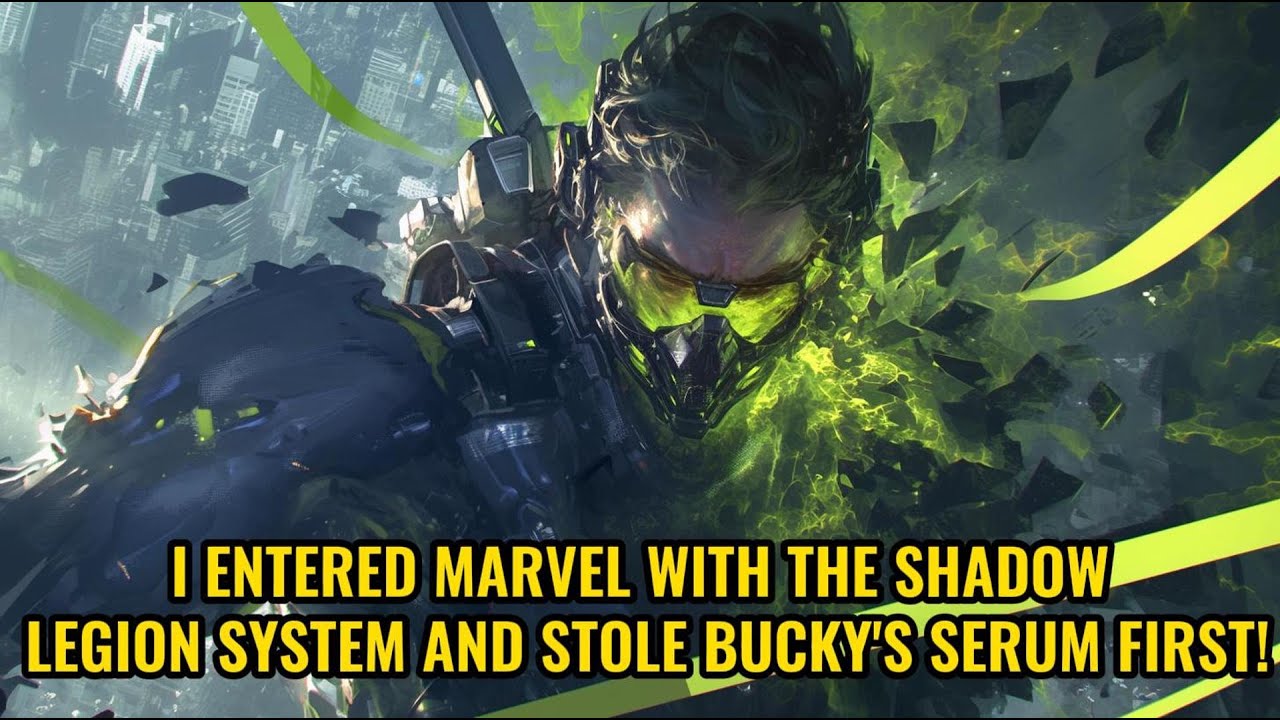 Marvel Comics: I Entered Marvel with the Shadow Legion System and Stole Bucky's Serum First.