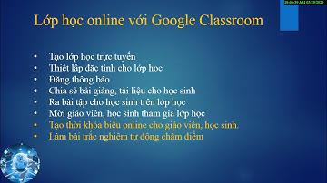 Phần 1:Hướng dẫn Tạo và quản lý lớp học trực tuyến với Google Classroom