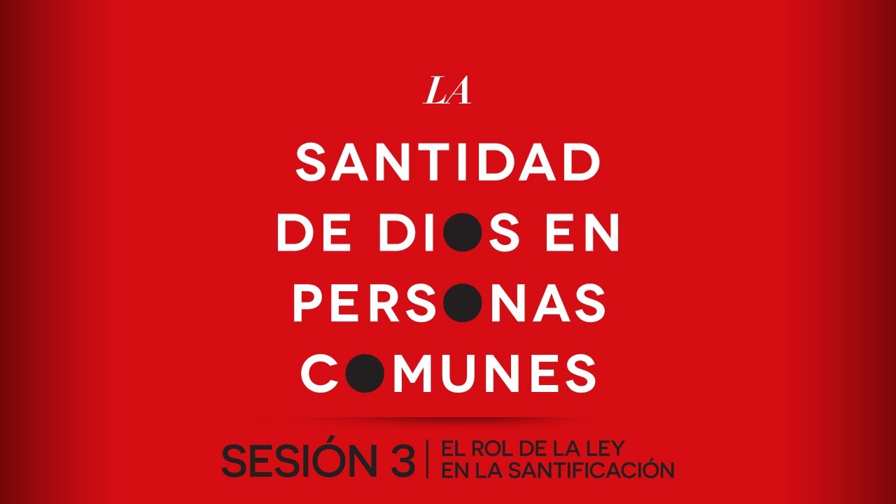 El rol de la Ley en la santificación — Pastor Miguel Núñez