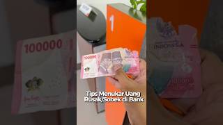 Cara Menukar Uang Rusak Sobek Di Bank  tukaruang