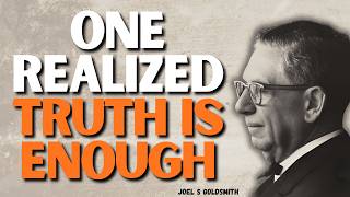 Joel S Goldsmith: One Realized Truth Can Change Everything | Stop Chasing, Start Abiding
