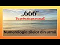 Daniel Branzei: Numerologia (7) - „666“ te privește personal și pe tine