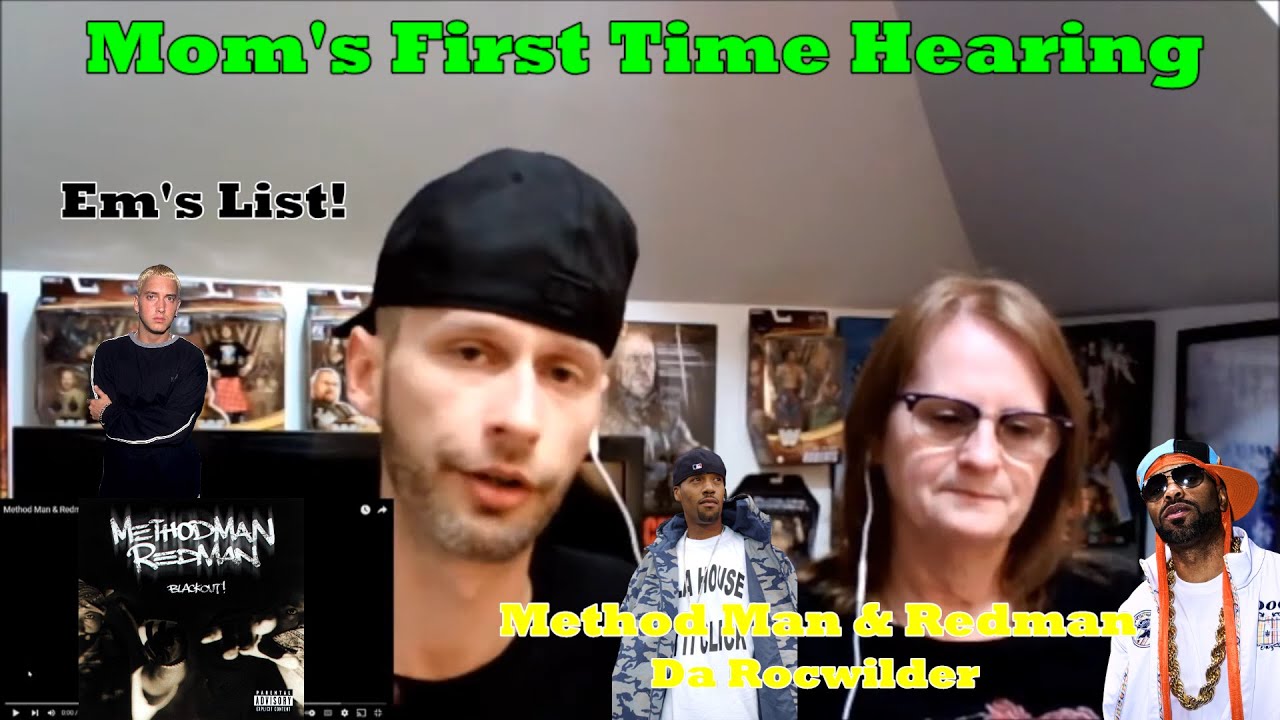 Eminem's List! Mom's First Time Hearing: Method Man & Redman - Da Rockwilder