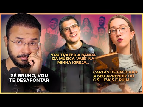PASTOR ZÉ BRUNO ERROU SOBRE A MÚSICA "AUÊ"? O LIVRO DO C.S. LEWIS É UMA PÉSSIMA LITERATURA? (Ep.17)