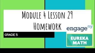 Engage NY // Eureka Math Grade 5 Module 4 Lesson 29 Homework