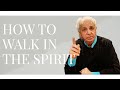 How To Walk in the Spirit | Benny Hinn