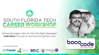 Career Workshop | 'Hiring Managers: How To Hire The Right Developer' (Boca Code)