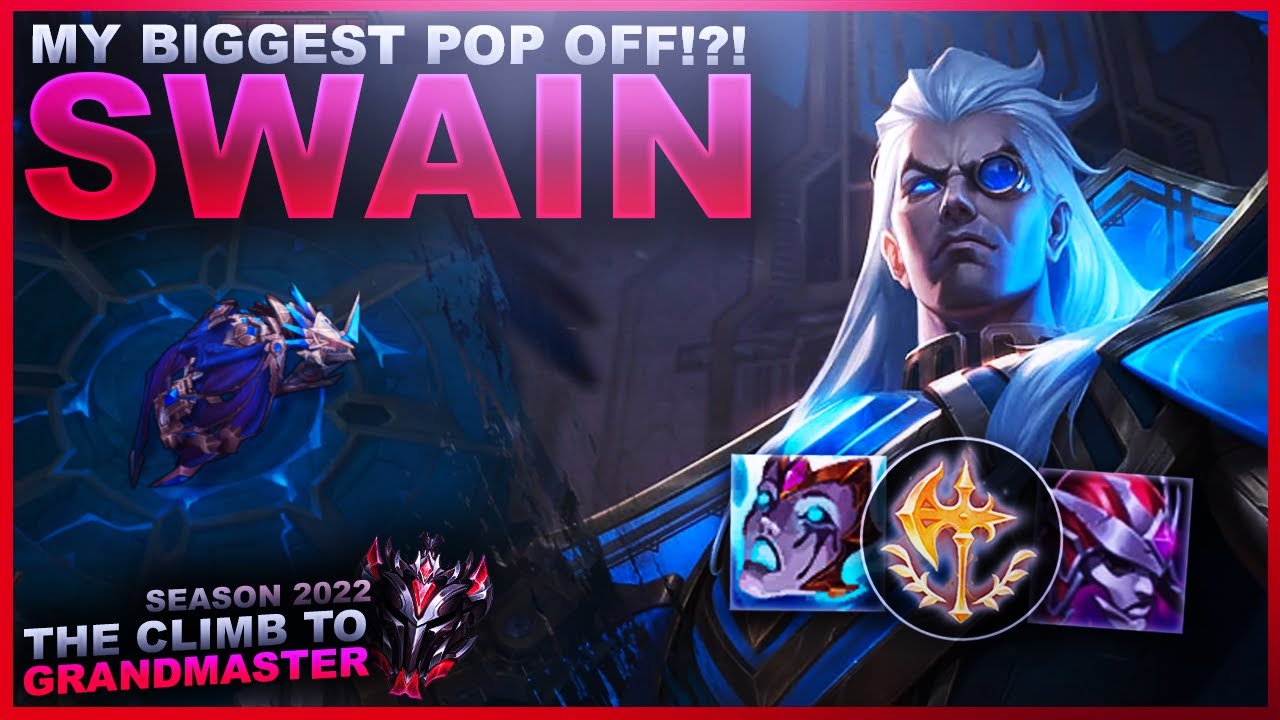 MY BIGGEST POPOFF OF SEASON 2022! SWAIN - Climb to Grandmaster | League of Legends