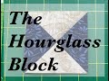 Block 2 | Hourglass Block | Fun and Easy | Quilting Tutorial