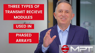 Three Types of Transmit Receive Modules Used in Phased Arrays | MPT