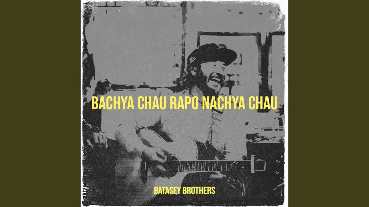 Bachya Chau Rapo Nachya Chau
