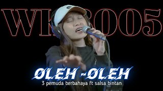 OLEH OLEH - RITA SUGIARTO COVER SALSA BINTAN || 3 PEMUDA BERBAHAYA