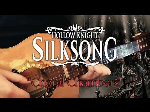 Choral Chambers (Hollow Knight: Silksong OST) (Fingerstyle Guitar) - Christopher Larkin