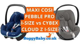 CYBEX Cloud Z i-Size Car Seat vs Maxi Cosi Pebble Pro i-Size | BuggyBaby  Reviews - YouTube