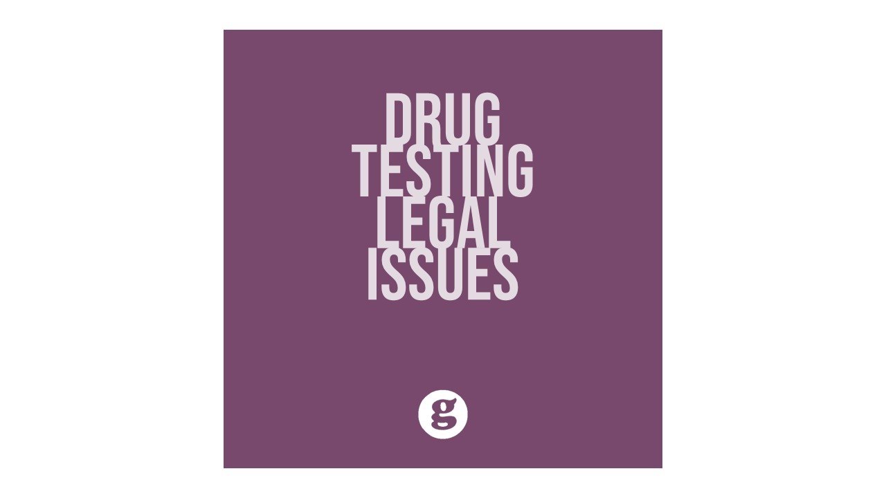 Drug Testing Legal Issues YouTube