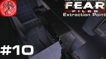ACROPHOBIC MUCH? - F.E.A.R. Files (Extraction Point) - Episode 10