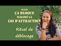 Rituel de deblocage si les projets bloquent malgr la loi dattraction les itinraires bis