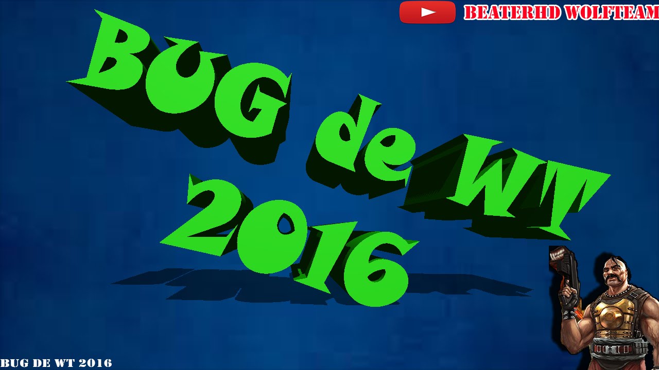 TOP 5 Bug de Wolfteam 2016 - 1ra parte  |  BeaterHD