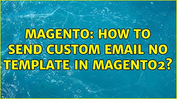 Magento: How to send custom email no template in magento2? (2 Solutions!!)
