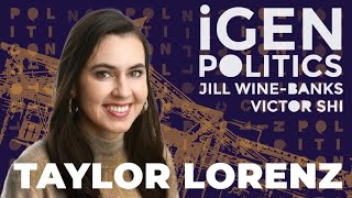 Famous Taylor Lorenz | iGen Politics w/ Victor Shi & Jill Wine-Banks Net Worth
