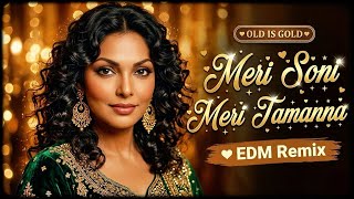 Meri Soni Meri Tamanna | Kishore Kumar Asha Bhosle EDM Remix