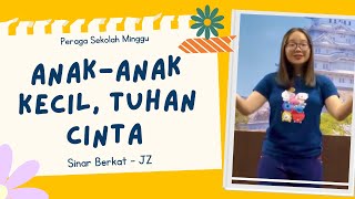 Anak-Anak Kecil, Tuhan Cinta - Peraga Lagu Sekolah Minggu