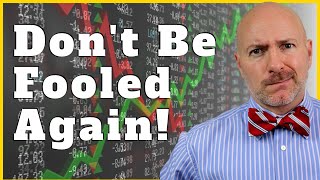 Stocks are NOT in a Bull Market, Here’s Why and How to Invest