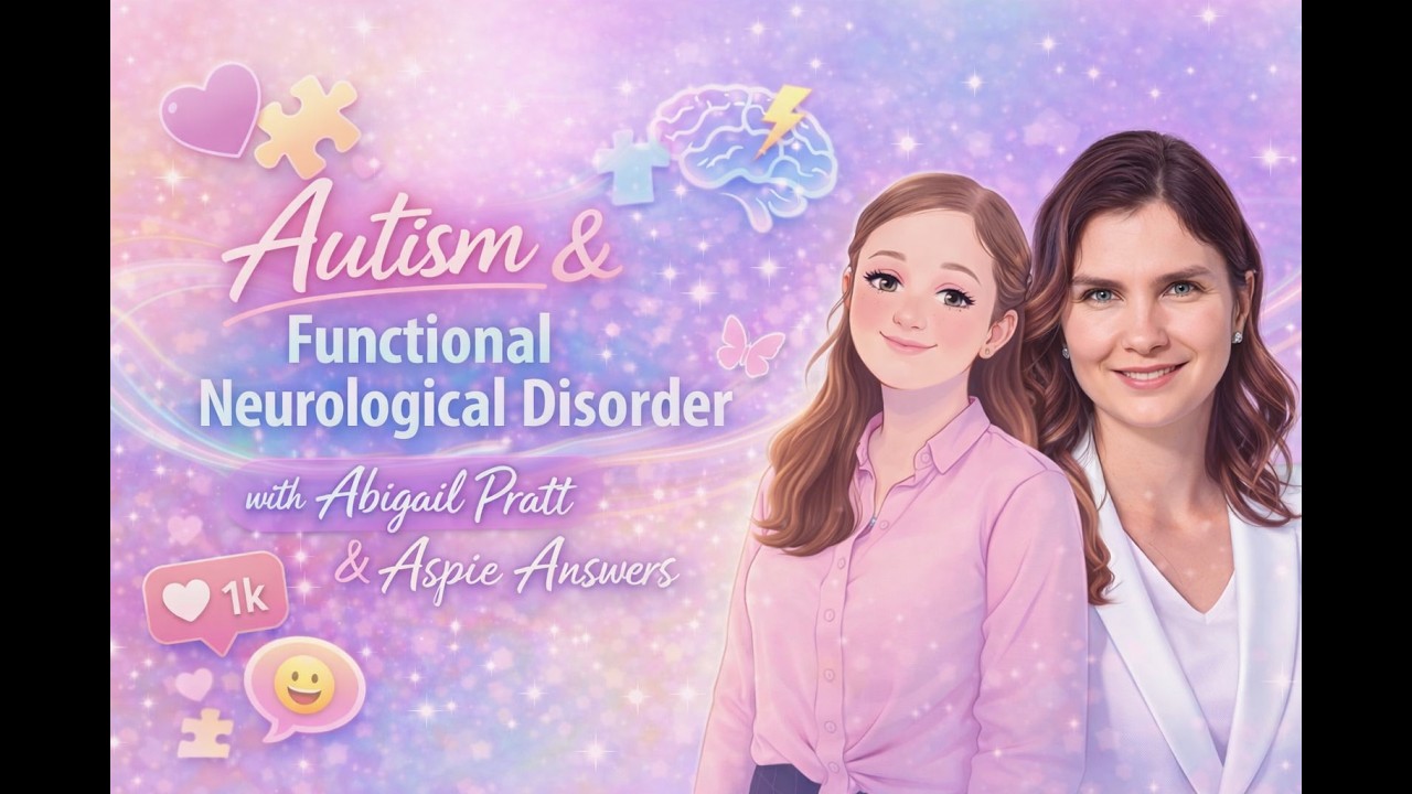 Autism & Functional Neurological Disorder (FND) | A Real Lived Experience