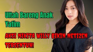 Ulang Tahun Bareng Anak Yatim Aksi Nikita Willy Bikin Netizen Tersentuh