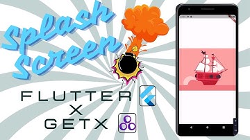 How to Make a Splash Screen in Flutter with GetX