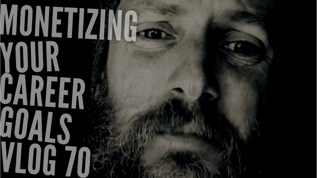 goal setting quotes Monetizing Your Career Goals - Fork In The Road - Vlog 70
