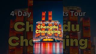 Explore Chengdu Chongqing In 4 Days